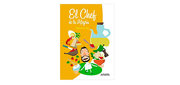 'El chef de la alegría', un libro para fomentar una dieta saludable entre los escolares